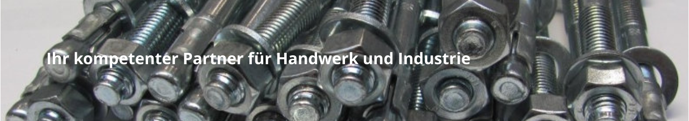Ihr kompetenter Partner für Handwerk und Industrie