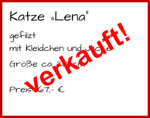 Katze „Lena“ gefilzt mit Kleidchen und Jacke Größe ca. 20 cm  Preis: 167,- €  verkauft!
