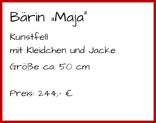 Bärin „Maja“ Kunstfell mit Kleidchen und Jacke Größe ca. 50 cm  Preis: 244,- €