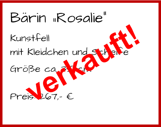 Bärin „Rosalie“ Kunstfell mit Kleidchen und Schleife Größe ca. 35 cm  Preis: 267,- €  verkauft!